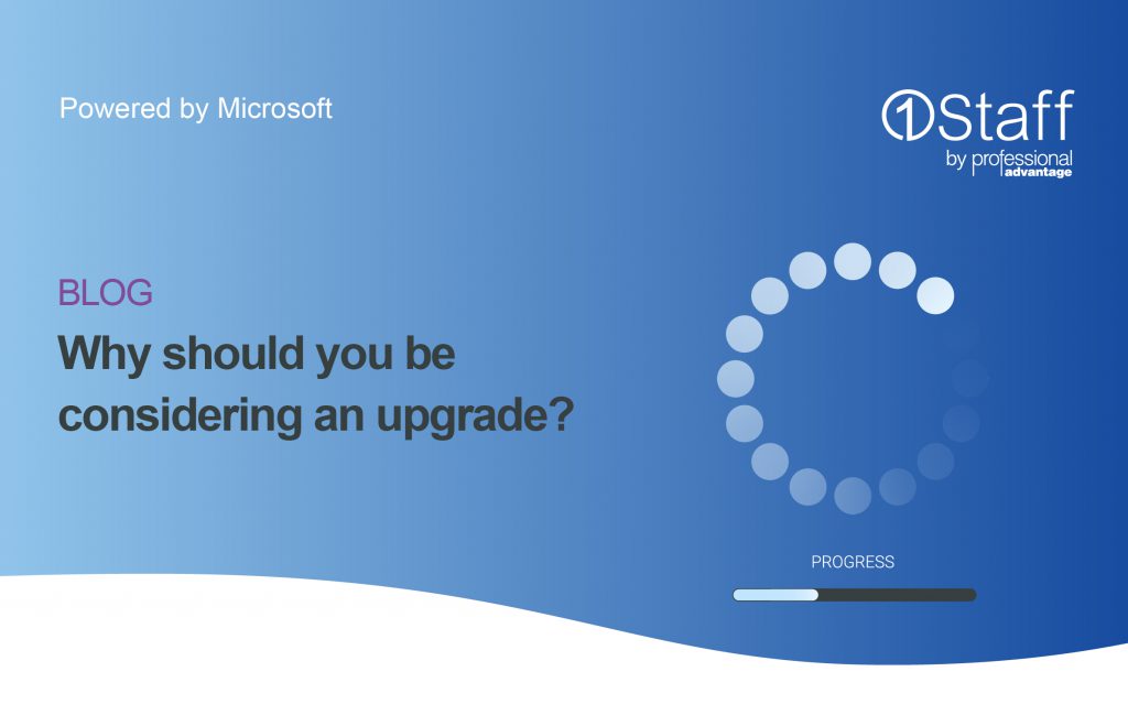 Why Upgrade Why should you be considering an upgrade?