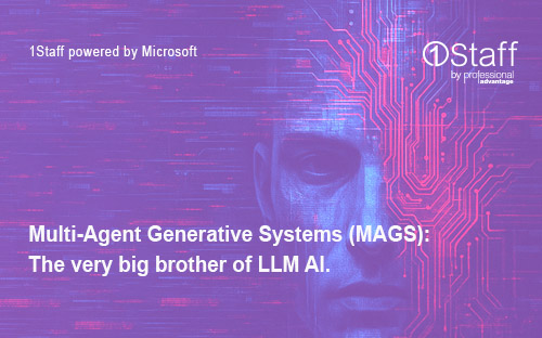 Multi-Agent Generative Systems (MAGS): The very big brother of LLM AI.